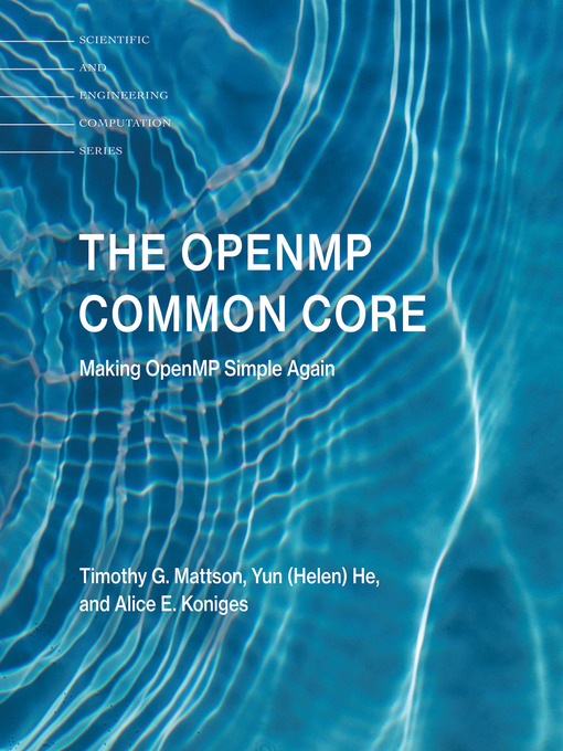 Title details for The OpenMP Common Core by Timothy G. Mattson - Available